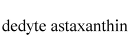 dedyte astaxanthin