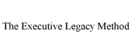 the executive legacy method