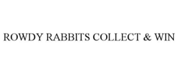 rowdy rabbits collect & win