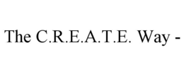 the c.r.e.a.t.e. way -