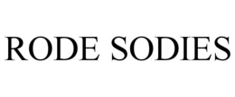 rode sodies