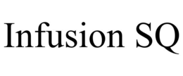 infusion sq