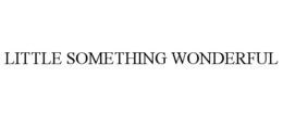 little something wonderful
