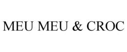 meu meu & croc