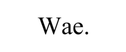 wae.