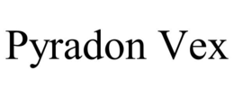 pyradon vex