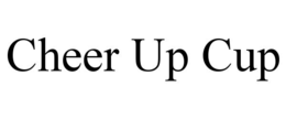 cheer up cup