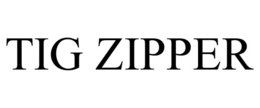 tig zipper