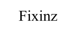 fixinz