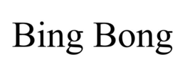 bing bong