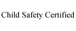 child safety certified