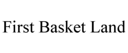 first basket land