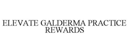 elevate galderma practice rewards