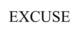 excuse