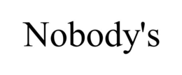 nobody's