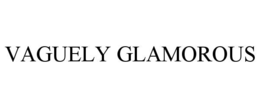 vaguely glamorous