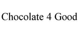 chocolate 4 good