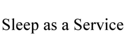 sleep as a service