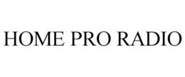 home pro radio