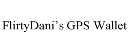 flirtydani’s gps wallet