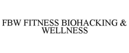 fbw fitness biohacking & wellness