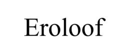 eroloof