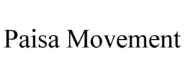 paisa movement