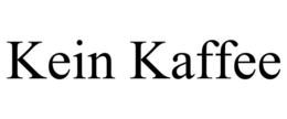 kein kaffee