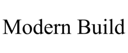 modern build