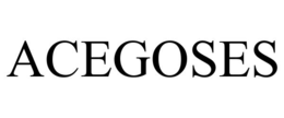 acegoses