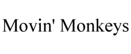movin' monkeys
