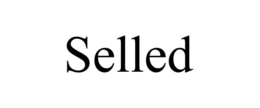 selled