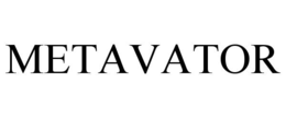 metavator