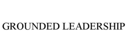 grounded leadership