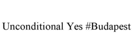 unconditional yes #budapest