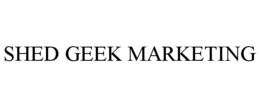 shed geek marketing