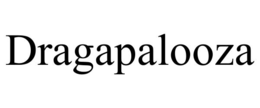 dragapalooza