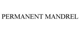 permanent mandrel