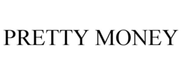 pretty money