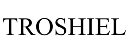 troshiel