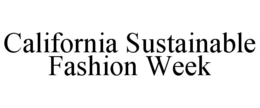 california sustainable fashion week