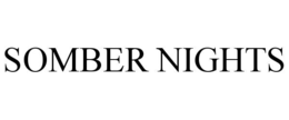 somber nights