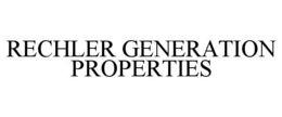 rechler generation properties