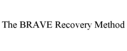 the brave recovery method