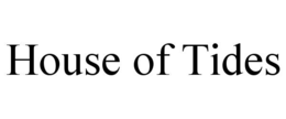 house of tides