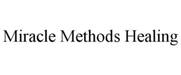 miracle methods healing