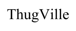 thugville
