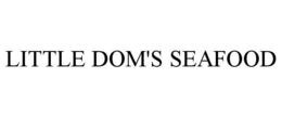 little dom's seafood