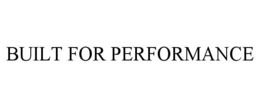 built for performance