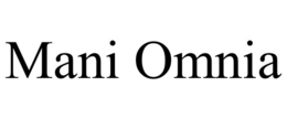 mani omnia